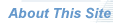 About This Site